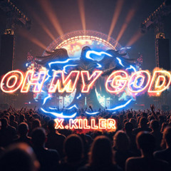 X.Killer - Oh my god (Uptempo)