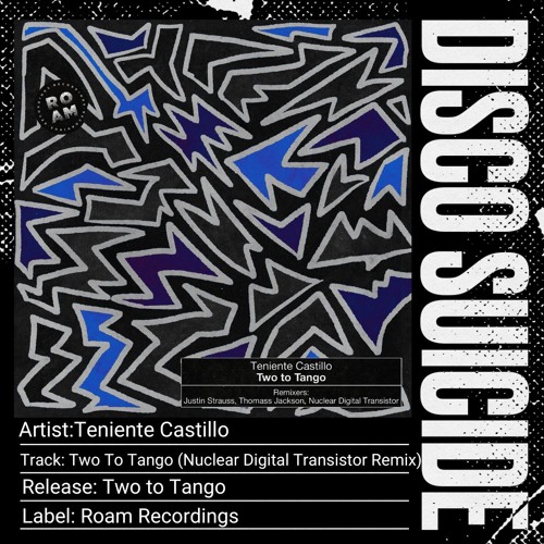 Teniente Castillo - Two To Tango (Nuclear Digital Transistor Remix) [Roam Recordings]