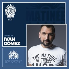 Matinée Radio Show 170