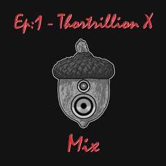Thortrillion X [Muimina Mix Series #1]