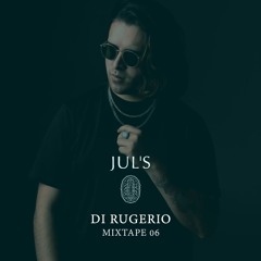 DI RUGERIO - Mixtape 06 From JUL´S IBIZA