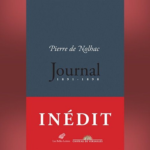 Pierre De Nolhac - Journal