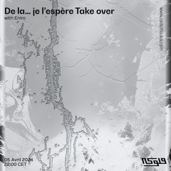 De la... je l'espère Takeover with Eniro - 05/04/2024