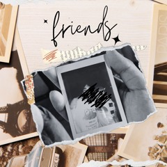 friends (feat. Lyla Tsai)
