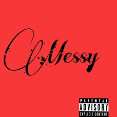 Messy (Prod. by Red Coleman)