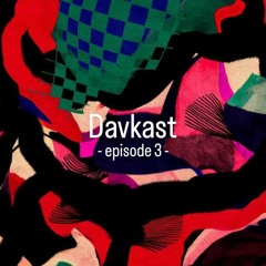 Davkast - episode 3 [free download]