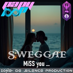 SWeGGae LoVe - MiSS you ...