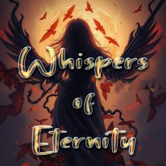 Whispers of Eternity