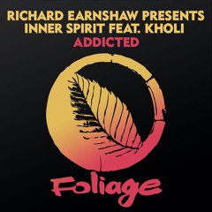 Richard Earnshaw presents Inner Spirit feat. Kholi – Addicted (Vocal Mix)
