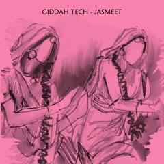 Giddah Tech - DJ Jasmeet