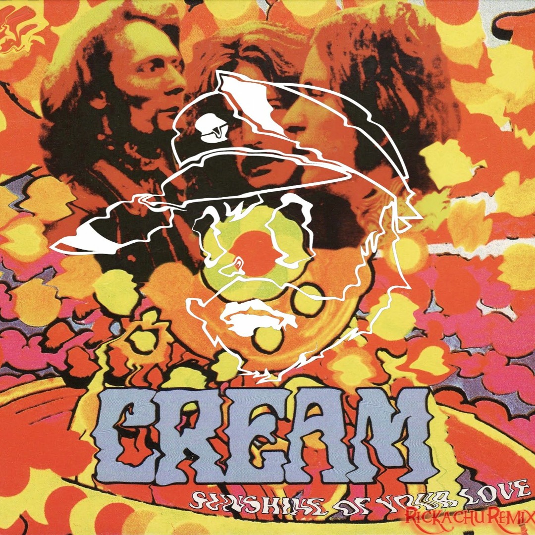 Stream Cream - Sunshine Of Your Love (Rickachu Remix) by Rickachu