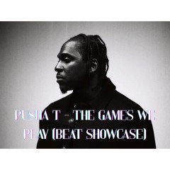 Pusha T - The Games We Play (Beat showcase)