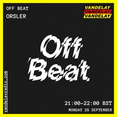 25|07|23 - Off Beat w/ Orsler
