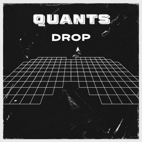 Quants - Drop (Free Download)