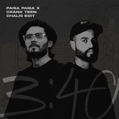 Paisa Paisa X Crank (Teen Chalis Edit)