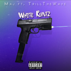 WHITE RUNTZ (FT. Trillthewave)