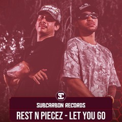 Rest N Piecez - Let You Go [Free Download]