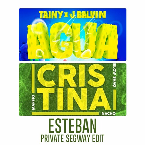 J Balvin x Justin Quiles - Agua Vs Cristina [Esteban Private Segway Edit] 🔥 // FREE DOWNLOAD