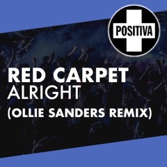 Red Carpet - Alright (Ollie Sanders Remix) FREE DOWNLOAD