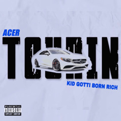 TOURIN ft. Kid Gotti Born Rich (Prod. Viper)