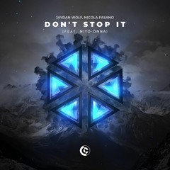 Jaydan Wolf, Nicola Fasano - Don’t Stop It (feat. Nito - Onna)