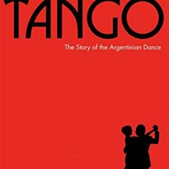 Access PDF EBOOK EPUB KINDLE The Meaning Of Tango by  Christine Denniston,Gloria Arquimbau,Eduardo A