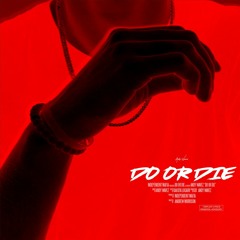Do or Die (Prod. Andy Wavez)