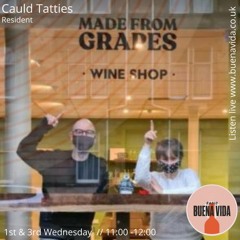 Cauld Tatties w/Made From Grapes - Radio Buena Vida 19.05.21