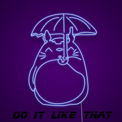 Do it like that