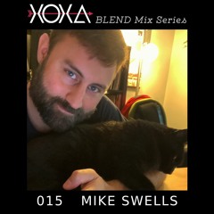 XOXA BLEND 015 - MIKE SWELLS