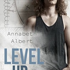 [ACCESS] KINDLE PDF EBOOK EPUB Level Up (#gaymers Book 4) by  Annabeth Albert  📙
