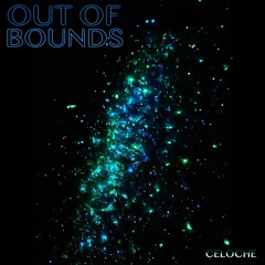 Celoche - Out of Bounds