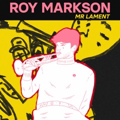 Roy Markson - Mr. Lament