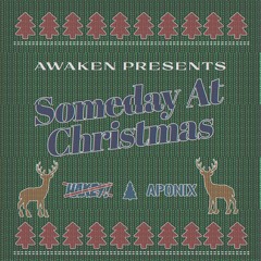 Hakey! & APONIX - Someday At Christmas [AWAKEN PRESENT]