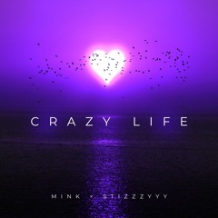 crazy life w/ mink