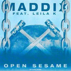 Maddix ft. Leila K - Open Sesame (LAUTRE. Remix / FREE DL)