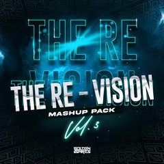 The Re-Vision Vol-lll[Golden Spirits Mashup Pack]