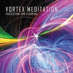 Vortex Meditation