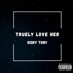 RI$KY Tony - Truely Love Her (mastered)