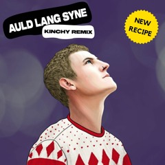 Nathan Evans - Auld Lang Syne (Kinchy Remix)