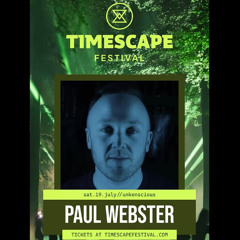 Paul Webster - Live @Timescape Festival 2025 (Unkonscious Stage)