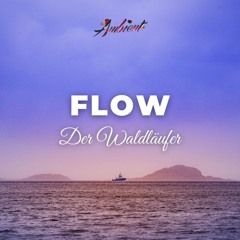 Der Waldläufer - Flow