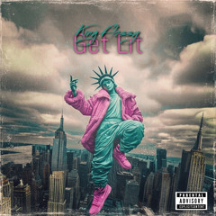King Flossy - Get Lit Feat. Von2lowkwy
