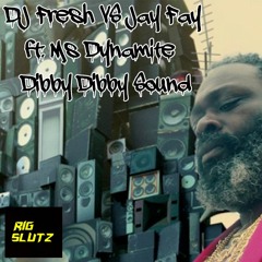 DJ Fresh VS Jay Fay Ft. Ms Dynamite - Dibby Dibby Sound - RIG SLUTZ BOOTLEG [FREE DOWNLOAD]