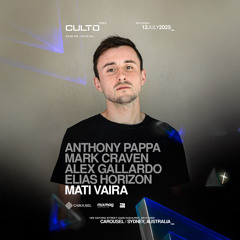 Mati Vaira Live Set Opening for Anthony Pappa @ CULTO, Carousel, Sydney (12/07/25)