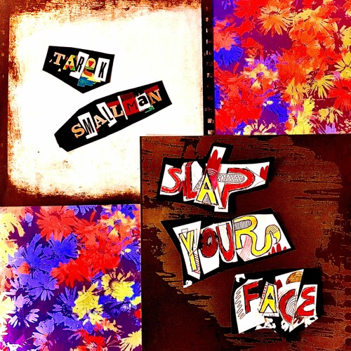 Tarek Smallman - Slap Your Face