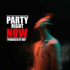 BKV - Party Right Now