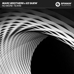 Marc Brothers & Ez Quew - No More Tears (OUT NOW on Spinnin' Records)