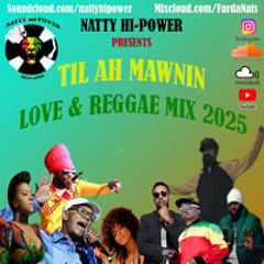 LOVE & REGGAE MIX 2025 - TIL AH MAWNIN ft. YG Marley, Damian Marley, Shaggy, Beres Hammond & more