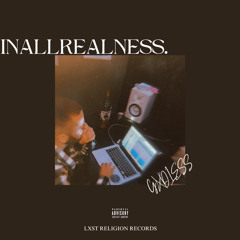 InAllRealness. (Freestyle)